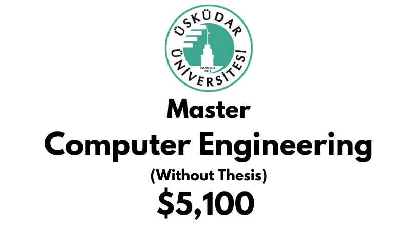 Master of Science - Computer Engineering (Non-Thesis) at Uskudar University: Tuition: $5,100 (After Scholarship)
