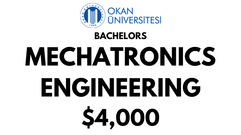 Bachelors of Science (BSc) in Mechatronics Engineering at Istanbul Okan University: Tuition Fee: $4.000/year (After Scholarship)