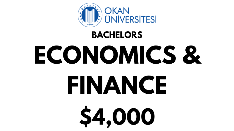 Bachelors of Arts (BA) in Economics & Finance at Istanbul Okan University: Tuition Fee: $4.000/year (After Scholarship)