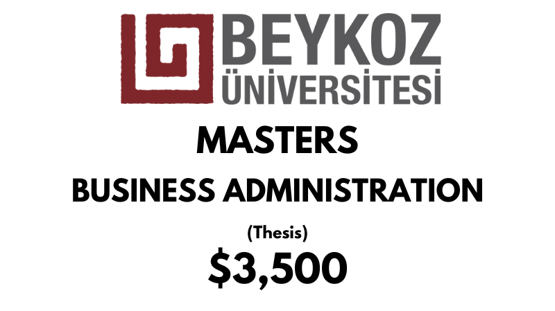 Master in Business Administration MBA (Thesis) at Beykoz University: Tuition: $3,500 USD Entire Program (After Scholarship)