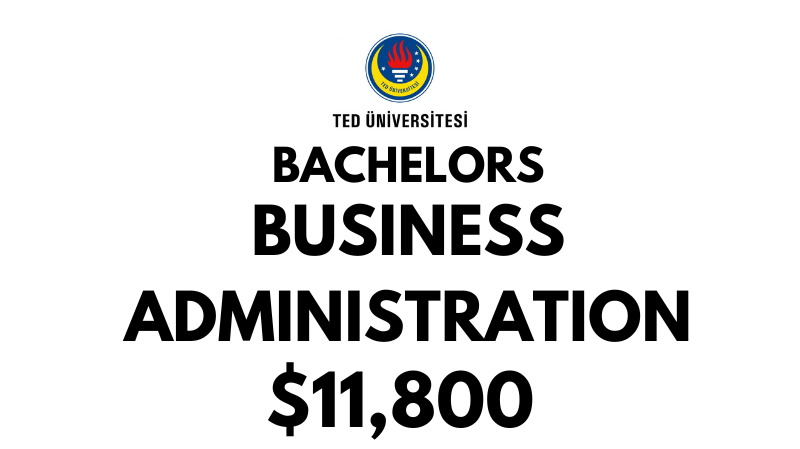 Bachelors of Science (BSc) in Business Administration at TED University: $11,800/year (Scholarship Available)