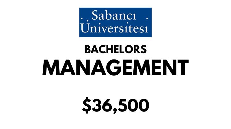 Bachelors of Arts (BA) in Management at Sabanci University: $36,500/year (Scholarship Available)