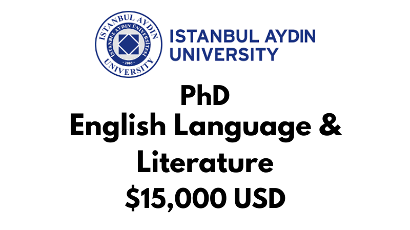 Doctoral - PhD in English Language & Literature at Istanbul Aydin University: Tuition: $15,000 USD Entire Program (After Scholarship)
