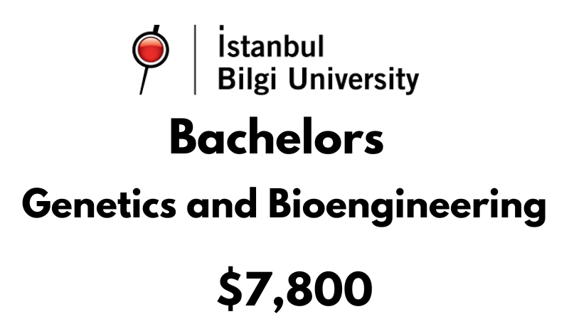 Bachelors of Science (BSc) in Genetics & Bioengineering at Istanbul Bilgi University: $7.800/year (After Scholarship)