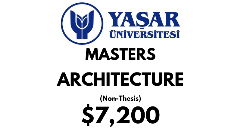 Master of Science - Architecture (Non-Thesis) at Yasar University: Tuition Fee: $7.200 Full Program (Scholarship Available)