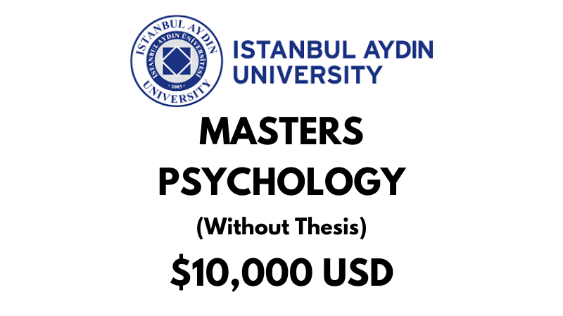 Psychology (Without Thesis) at Istanbul Aydin University: Tuition: $10,000 USD Entire Program (After Scholarship)