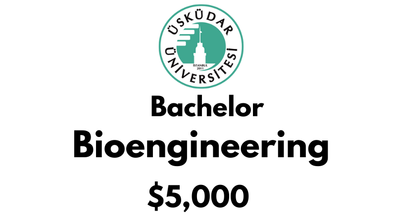 Bachelors of Science (BSc) in Bioengineering at Uskudar University: $5,000/year (After Scholarship)
