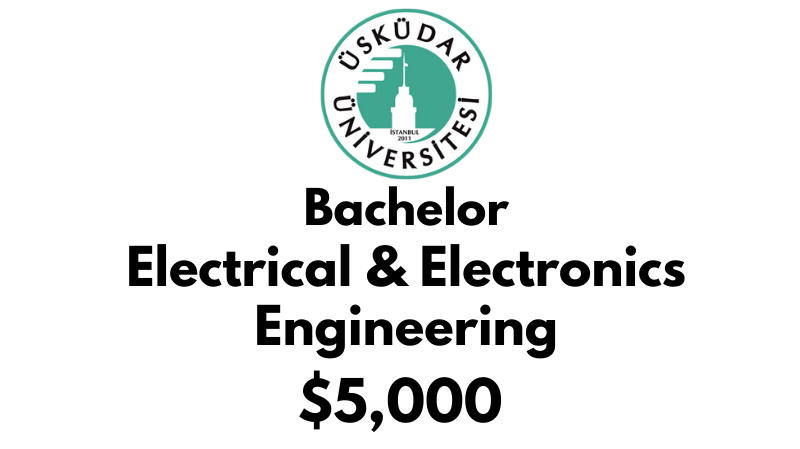 Bachelors of Science (BSc) in Electrical & Electronics Engineering at Uskudar University: $5,000/year (After Scholarship)