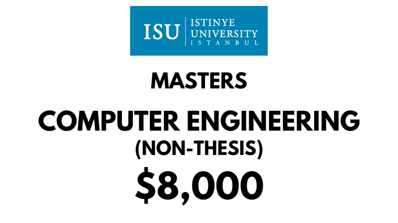 Masters in Computer Engineering (Non-Thesis) at Istinye University: Tuition Fee: $8,000 (Whole Program)