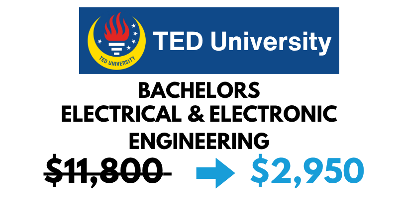 Bachelors of Science (BSc) in Electrical & Electronics Engineering at TED University: $2,950/Year (After Scholarship)