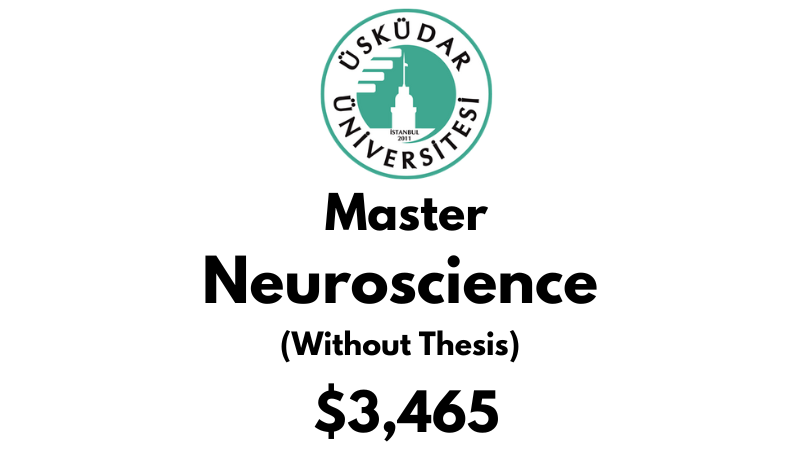 Master of Science - Neuroscience (Non-Thesis) at Uskudar University: Tuition: $3,465 (After Scholarship)