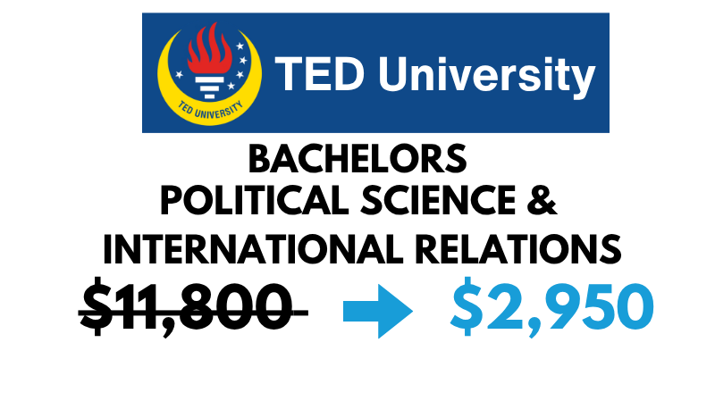 Bachelors of Arts (BA) in Political Science & International Relations at TED University: $2,950/Year (After Scholarship)