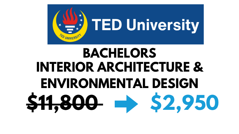 Bachelors of Fine Arts (BFA) in Interior Architecture & Environmental Design at TED University: $2,950/Year (After Scholarship)