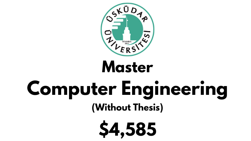 Master of Science - Computer Engineering (Non-Thesis) at Uskudar University: Tuition: $4.585 (After Scholarship)