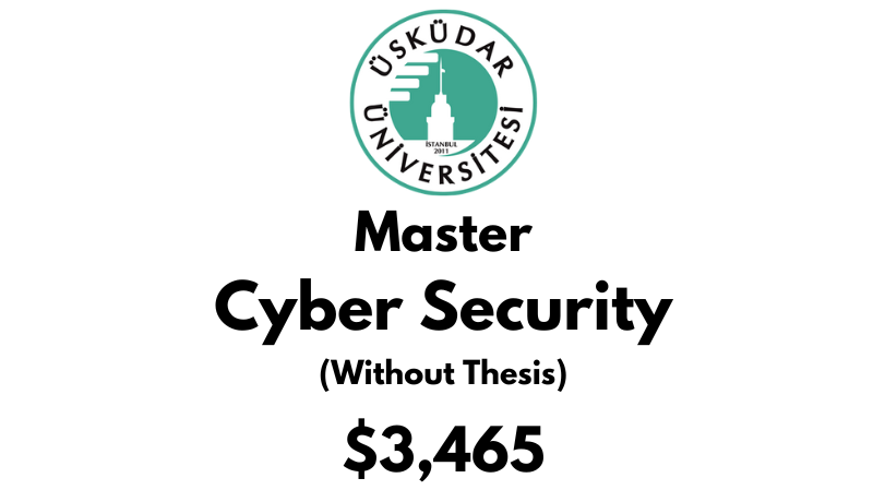 Master of Science - Cyber Security (Non-Thesis) at Uskudar University: Tuition: $3,465 USD (After Scholarship)