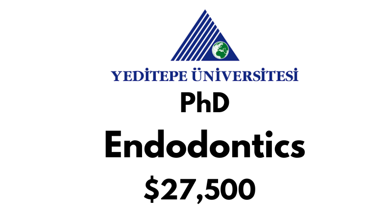 Doctoral - PhD in Endodontics at Yeditepe University: Tuition: $27500 USD Full Program