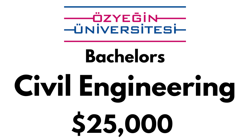 Bachelors of Science (BSc) in Civil Engineering at Ozyegin University: $25,000/year (Scholarship Available)