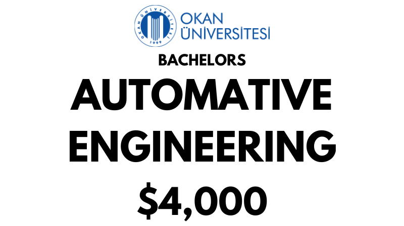 Bachelors of Science (BSc) in Automotive Engineering at Istanbul Okan University: Tuition Fee: $4.000/year (After Scholarship)