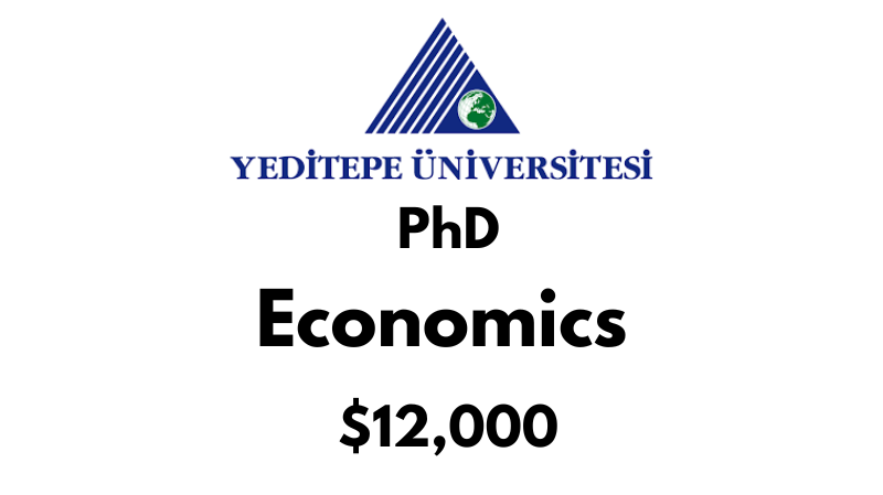 Doctoral - PhD in Economics at Yeditepe University: Tuition: $12000 USD Full Program (Scholarship Available)