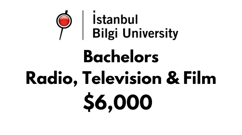 Bachelors of Arts (BA) in Radio, Television & Film at Istanbul Bilgi University: $6,000/year (After Scholarship)