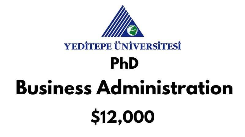 Doctoral - PhD - Business Administration at Yeditepe University: Tuition: $12000 USD Full Program (Scholarship Available)