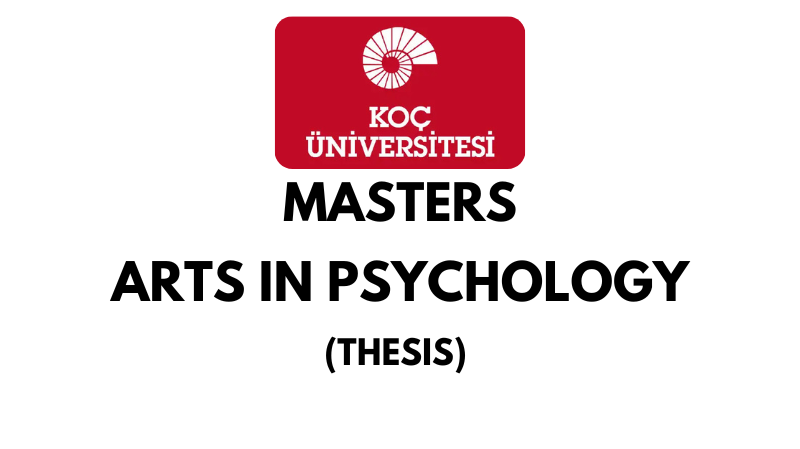 Master of Arts in Psychology Thesis at Koc University (Scholarship Available)