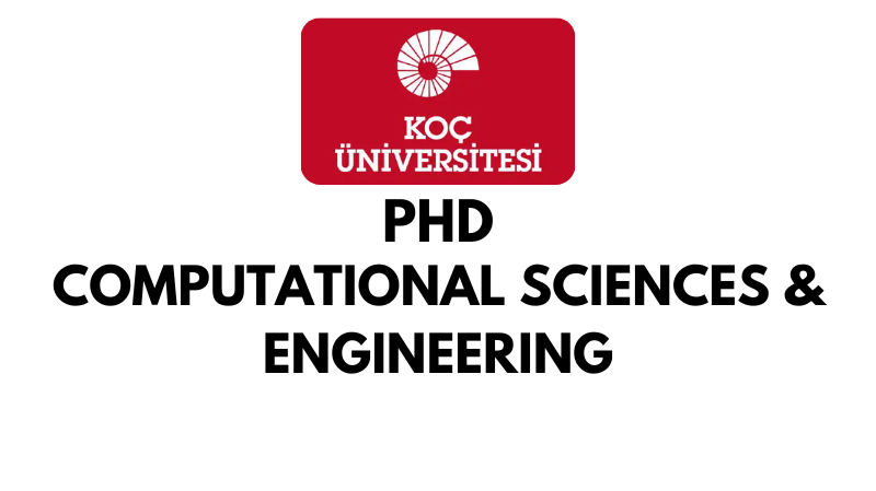 Doctoral - PhD in Computational Sciences and Engineering at koc University (Scholarship Available)