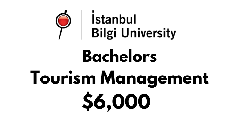 Bachelors of Arts (BA) in Tourism Management at Istanbul Bilgi University: $6,000/year (After Scholarship)