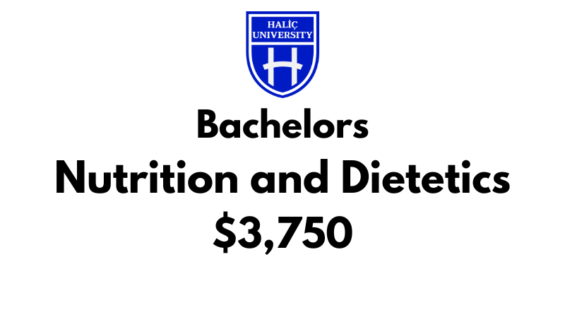 Bachelors of Nutrition and Dietetics at Halic University: Tuition Fee: $3,750/Year (After Scholarship)