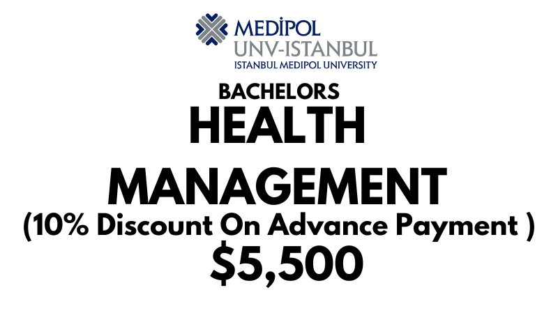 Bachelors in Health Management at Istanbul Medipol University: Tuition Fee: $5.500/year (After Scholarship)