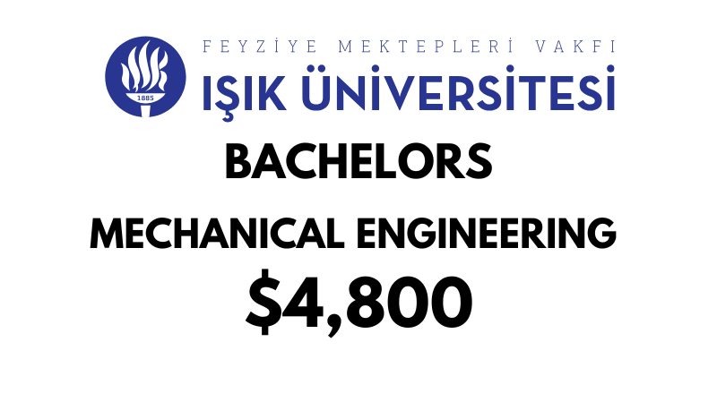 Bachelors of Science (BSc) in Mechanical Engineering at ISIK University: Tuition Fee: $4800/year (After Scholarship)