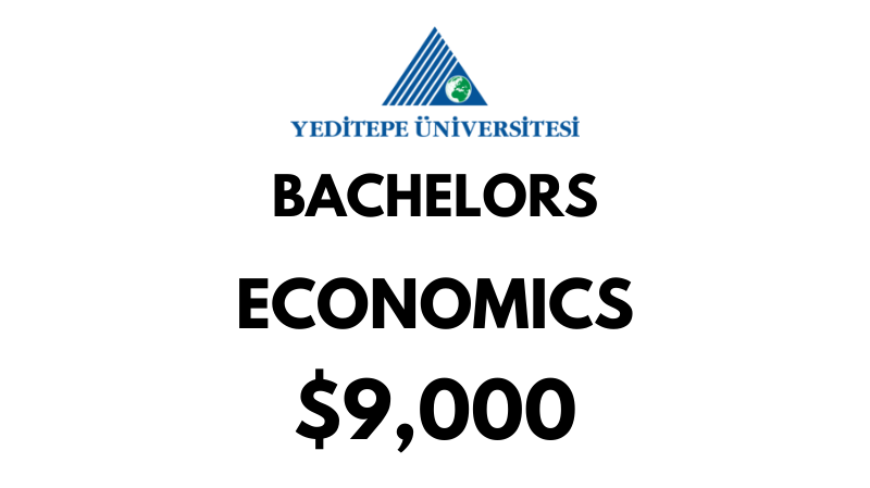 Bachelors of Arts (BA) in Economics at Yeditepe University: Tuition Fee: $9.000/year (After Scholarship)