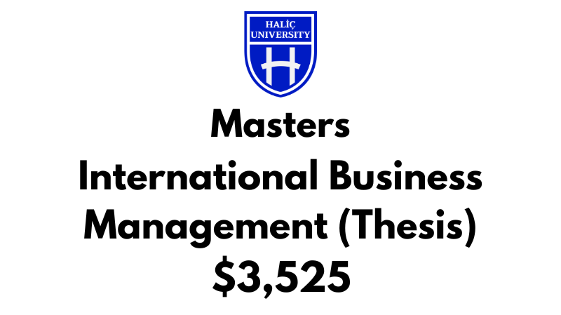 Master of International Business Management (Thesis) at Halic University: Tuition: $3,525 Entire Program (After Scholarship)