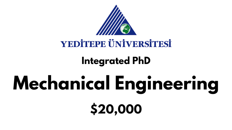 Integrated Doctoral - PhD in Mechanical Engineering at Yeditepe University: Tuition: $20,000 USD Full Program (Scholarship Available)