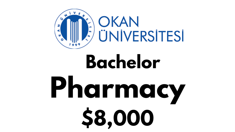 Bachelors of Pharmacy at Istanbul Okan University: Tuition Fee: $8,000/year (After Scholarship)