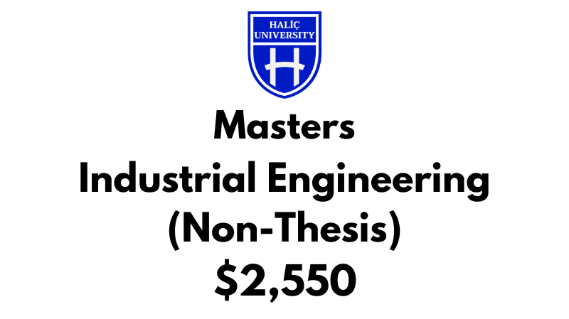 Master of Industrial Engineering (Non-Thesis) at Halic University: Tuition: $2,550 Entire Program (After Scholarship)