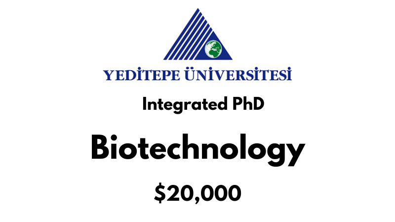 Integrated Doctoral - PhD in Biotechnology at Yeditepe University: Tuition: $20,000 USD Full Program (Scholarship Available)