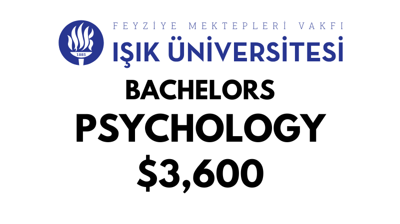 Bachelors of Arts (BA) in Psychology at ISIK University: Tuition Fee: $3600/year (After Scholarship)