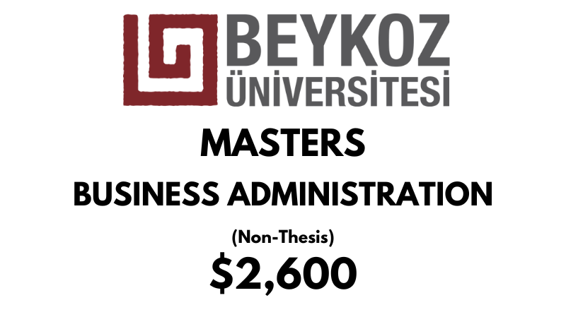 Master in Business Administration MBA (Non-Thesis) at Beykoz University: Tuition: $2,600 USD Entire Program (After Scholarship)