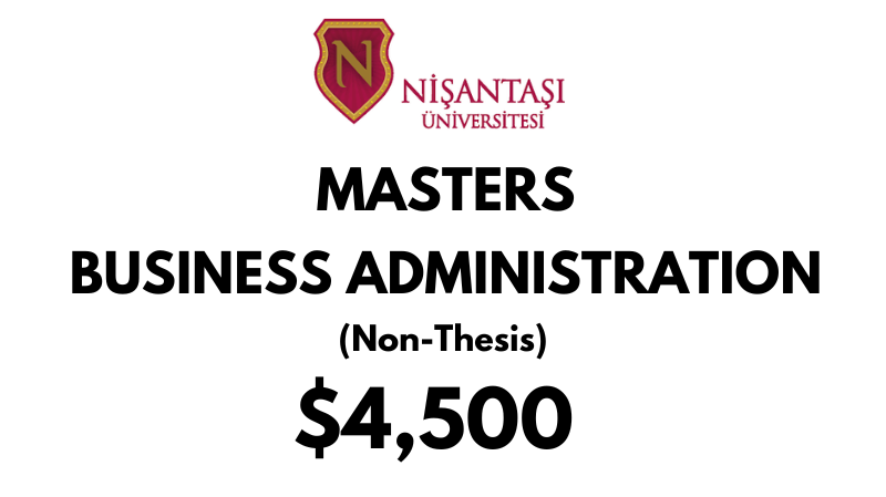 Masters of Business Administration (Non-Thesis) at Nisantasi University: Tuition Fee: $4.500 Entire Program (After Scholarship)