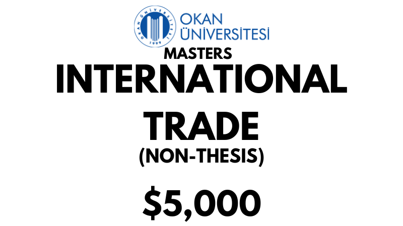 Master of International Trade (Without Thesis) at Istanbul Okan University: Tuition Fee: $5.000 (After Scholarship)