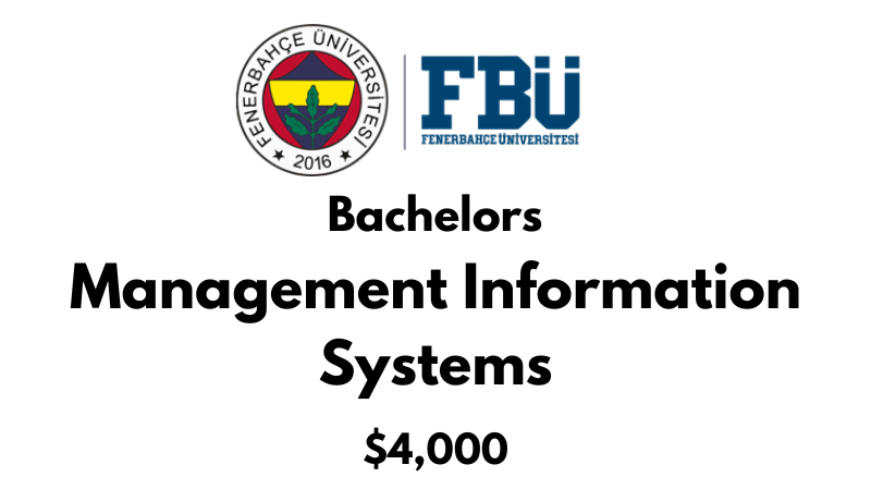 Bachelor of Management Information Systems at Fenerbahce University (FBU): Tuition Fee: $4.000/year (After Scholarship)