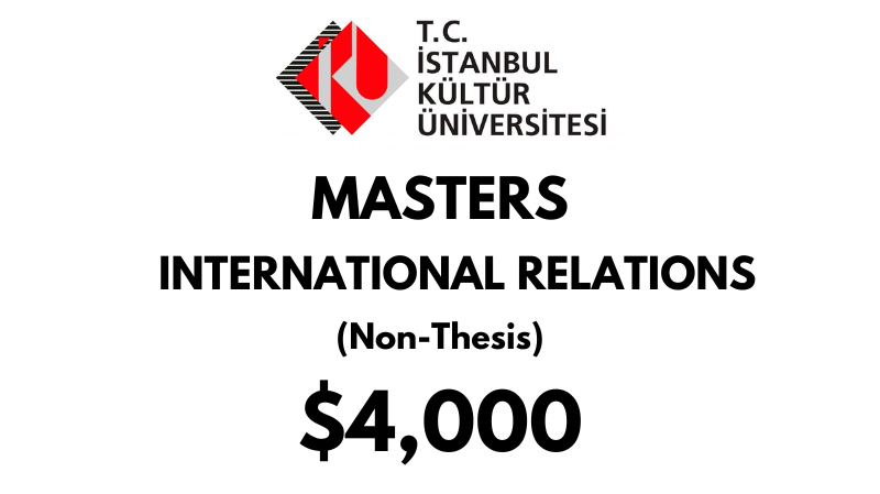 Master of International Relations (Non-Thesis) at Istanbul Kultur University: Tuition Fee: $4,000 Entire Program