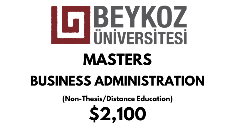 Master in Business Administration MBA (Non-Thesis + Distance Education) at Beykoz University: Tuition: $2,100 USD Entire Program (After Scholarship)
