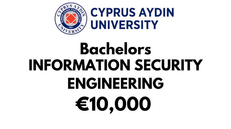 Bachelors of Science (BSc) in Information Security Technology at Cyprus Aydin University: €10,000/Year (Scholarship Available)