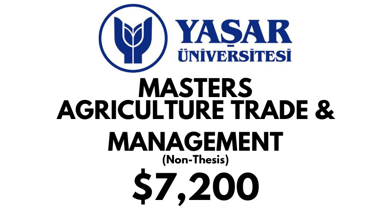 Master of Arts - Agricultural Trade and Management (Non-Thesis) at Yasar University: Tuition Fee: $7.200 Full Program (Scholarship Available)
