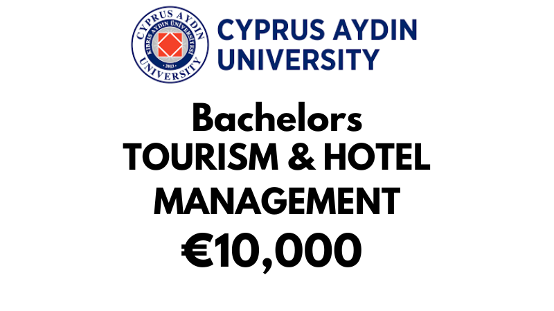 Bachelors of Tourism & Hotel Management at Cyprus Aydin University: €10,000/Year (Scholarship Available)