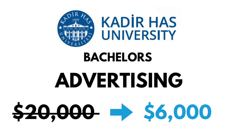 Bachelors of Arts (BA) in Advertising at Kadir Has University: $6,000/year (After Scholarship)