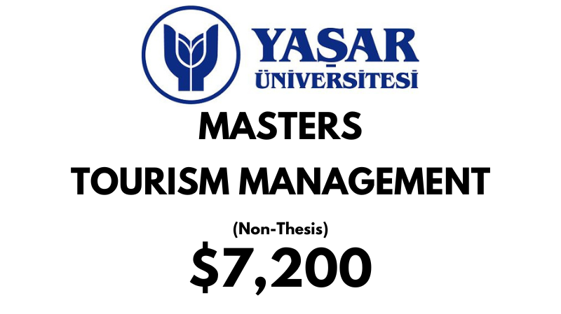 Master of Arts - Tourism Management (Non-Thesis) at Yasar University: Tuition Fee: $7.200 Full Program (Scholarship Available)
