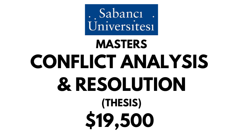 Master of Arts & Social Science - Conflicts Analysis & Resolution (Thesis) at Sabanci University: Tuition: $19500 USD/Year (Scholarship Available)